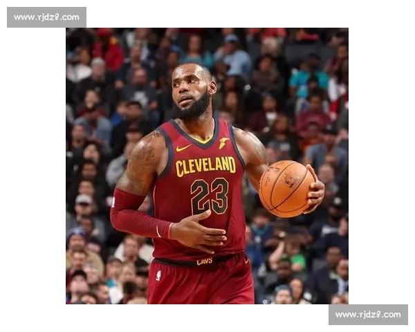 詹姆斯：孩子的理解让退役决定更从容